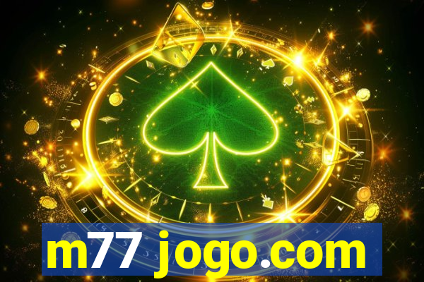 m77 jogo.com